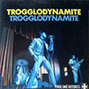 Trogglodynamite