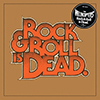 Rock & Roll is Dead