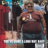 You´ve Come A Long Way Baby